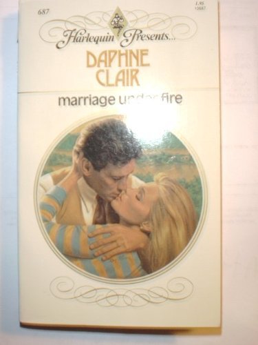 Marriage Under Fire 0373106874 Book Cover