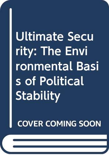 Ultimate Security: The Environmental Basis of P... 039303545X Book Cover