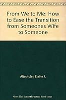 From We To Me: How To Ease The Transition From "Someone's Wife" To Some One 0961574208 Book Cover
