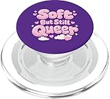 Soft But Still Queer LGBTQ Pride Typografie Design PopSockets PopGrip für MagSafe