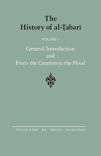 History of al-Tabari Vol. 1, The: General Introduction and From the Creation to the Flood (SUNY series in Near Eastern Studies)