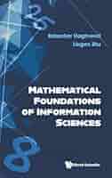 Mathematical Foundations Of Information Sciences: Haghverdi