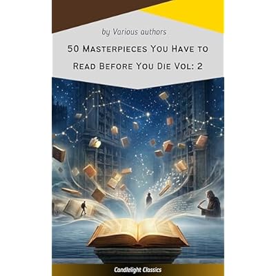 50 Masterpieces You Have to Read Before You Die Vol