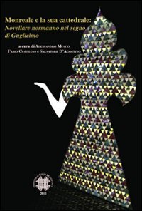 Monreale et sa cathédrale : livre historique sur le chef-d'œuvre normand de Guillaume