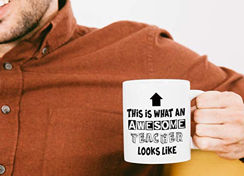 Classic Mugs Teacher Appreciation Gifts What An Awesome Teacher Looks Like For Classroom Teaching Decorations World’s Best Men Women Teachers Ever Novelty Gift Coffee Mug Tea Cup Gift From Students #TOP4