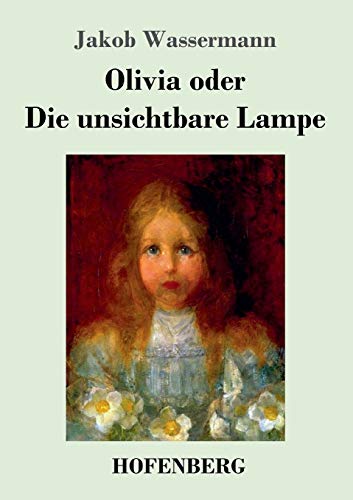 Olivia oder Die unsichtbare Lampe [German] 3743709694 Book Cover