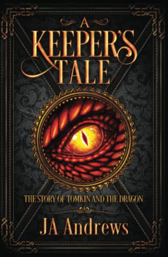 A Keeper's Tale: The Story of Tomkin and the Dragon