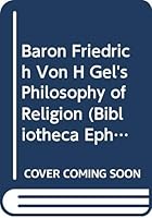 Baron Friedrich Von Hugel's Philosophy of Religion 9042906383 Book Cover