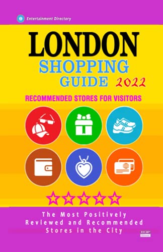 London Shopping Guide 2022: Best Rated Stores in London, England - Stores Recommended for Visitors, (Shopping Guide 2022) - Barth, Scott F