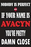 avacyn restored  Nobody Is Perfect But If Your Name Is AVACYN You\'re Pretty Damn Close: Funny Lined Journal Notebook, College Ruled Lined Paper,Personalized Name gifts ... gifts for kids , Gifts for AVACYN Matte cover