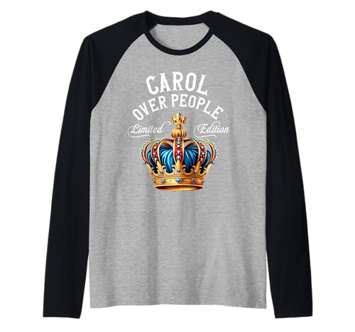 Carol Nombre Regalo de Cumpleaños Funny Carol Over People Crown Camiseta Manga Raglan