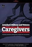 America's Military and Veteran Caregivers