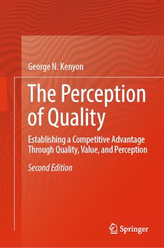 The Perception of Quality: Establishing a Competitive Advantage Through Quality, Value, and Perception