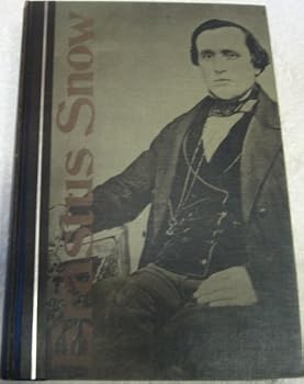Erastus Snow; the life of a missionary and pioneer for the early Mormon Church (University of Utah publications in the American West, v. 5)