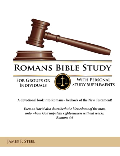 Romans Bible Study: For Groups or Individuals - With Personal Study Supplements