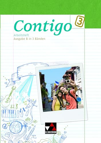 Contigo B / Contigo B AH 3: Unterrichtswerk für Spanisch in 3 Bänden (Contigo B: Unterrichtswerk für Spanisch in 3 Bänden)