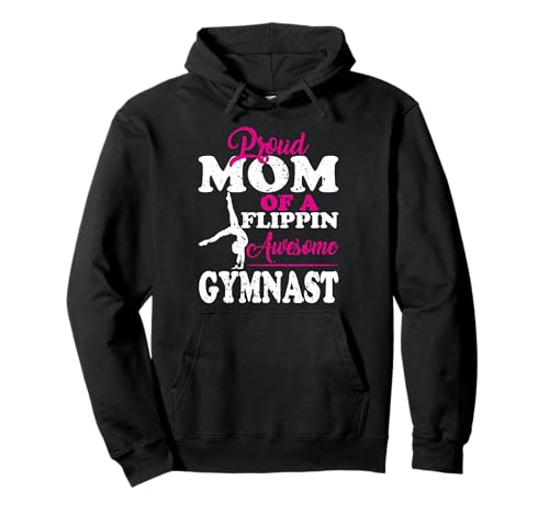 Proud Mom Of A Flippin Awesome Gymnast Mothers Day Pullover Hoodie