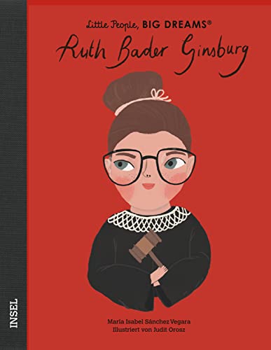 Ruth Bader Ginsburg: Little People, Big Dreams. Deutsche Ausgabe | Kinderbuch ab 4 Jahre