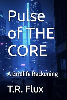 Paperback Pulse of THE CORE: A Gridlife Reckoning Book