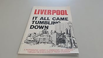 Paperback Liverpool: It All Came Tumbling Down ... Book