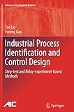 controles industriales santo domingo  Industrial Process Identification and Control Design: Step-test and Relay-experiment-based Methods (Advances in Industrial Control)
