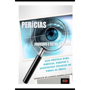 Capa do livro Perícias judiciais e extrajudiciais: Guia prático para juristas, peritos e assistentes técnicos de todas as áreas. (Portuguese Edition)