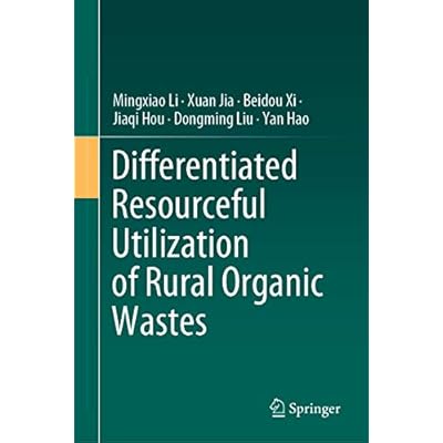 Differentiated Resourceful Utilization of Rural Organic Wastes