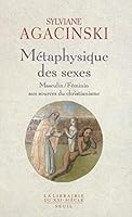 Métaphysique Des Sexes: Masculin/Féminin Aux Sources Du Christianisme 2020494515 Book Cover
