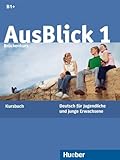 AusBlick 1 Brückenkurs: Deutsch für Jugendliche und junge Erwachsene.Deutsch als Fremdsprache / Kursbuch
