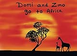 Domi and Zmo go to Africa: Volume 2 of The Adventures of Domi and Zmo