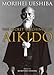 The Secret Teachings of Aikido