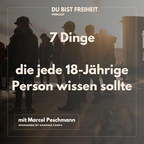 7 Dinge, die jede 18-J&auml;hrige Person wissen sollte