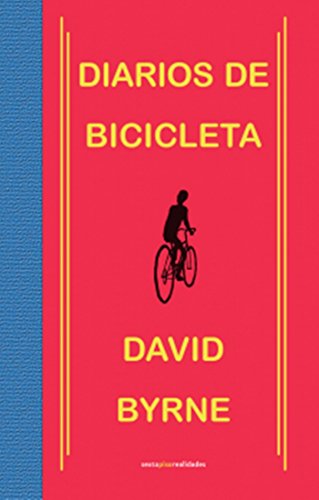 Diarios de bicicleta [Spanish] 607943654X Book Cover