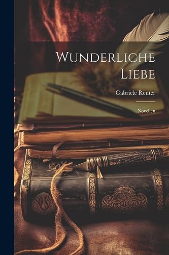 Wunderliche Liebe: Novellen (German Edition)