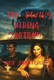 The Devil's Riding Shotgun
