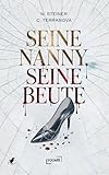 Seine Nanny, Seine Beute – Dunkles Verlangen trifft auf den Bratwa-Boss: Ein Liebesroman voller Gefahr, Leidenschaft & Obsession – Dark Romance über russische ... Unschuld (Dark Romance Mafia Serie 1)