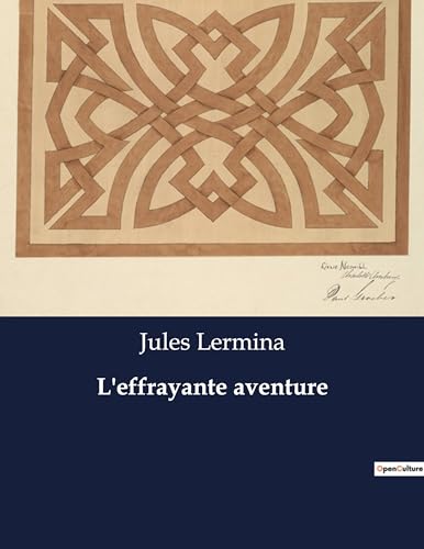 L'effrayante aventure: Une enquête mystérieuse entre Paris et Londres (French Edition)