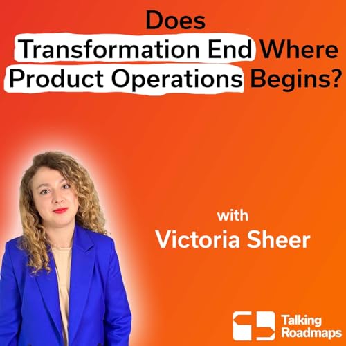 Does Transformation End Where Product Operations Begins? | Victoria Sheer