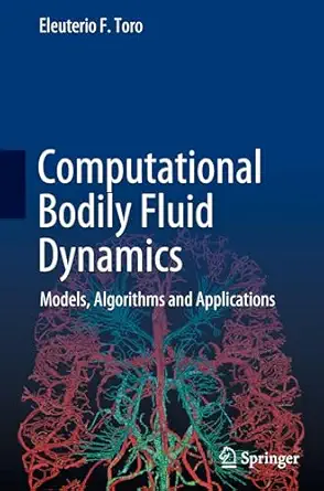 Computational Bodily Fluid Dynamics: Models, Algorithms and Applications book cover