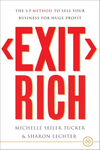 Exit Rich: The 6 P Method to Sell Your Business for Huge Profit