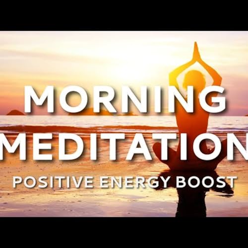 Guided Morning Meditation for Positive Energy_ Boost Mind _ Body Vitality