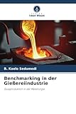 Benchmarking in der Gießereiindustrie: Gussproduktion in der Metallurgie