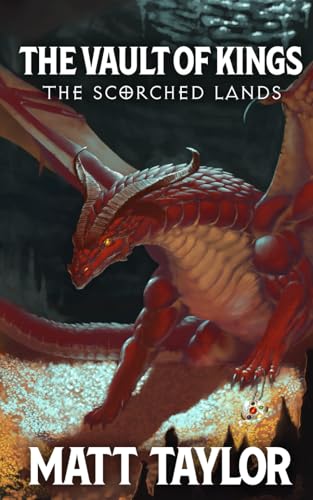 The Vault of Kings: The Scorched Lands