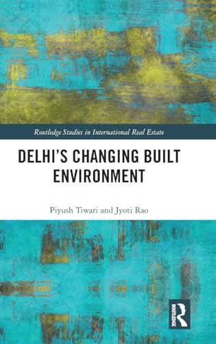 Delhi's Changing Built Environment view 2