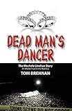 Dead Man's Dancer: The Mechele Linehan Story
