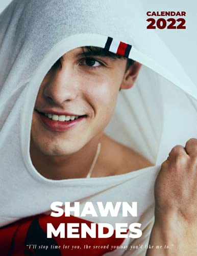 Shawn Mendes Calendar 2022: Shawn Mendes OFFICIAL Calendar 2022 - SEP 2022 to SEP 2023 calendar with Exclusive Photos to decor your desk - Music Pop ... Celebrity (Kalendar Calendario Calendrier)