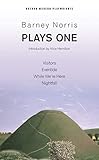 Barney Norris: Plays One: Visitors; Eventide; While We're Here; Nightfall (Oberon Modern Playwrights)