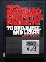 22 Microcomputer Projects to Build, Use and Learn 0139347208 Book Cover