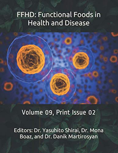 FFHD: Functional Foods in Health and Disease: Volume 09, Print Issue 02 (The Journal of Functional Foods in Health and Disease (Volume 9))