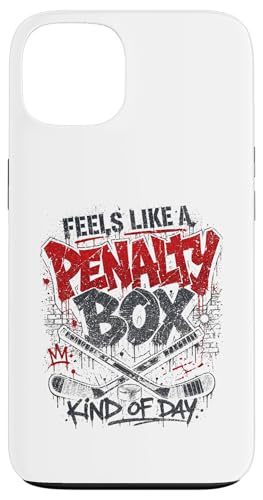 Feels Like A Penalty Box Kind of Day Hockey Lovers �X�}�z�P�[�X iPhone 13 �p